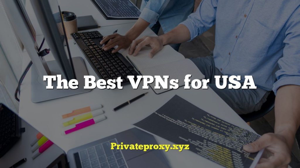 The Best VPNs for USA