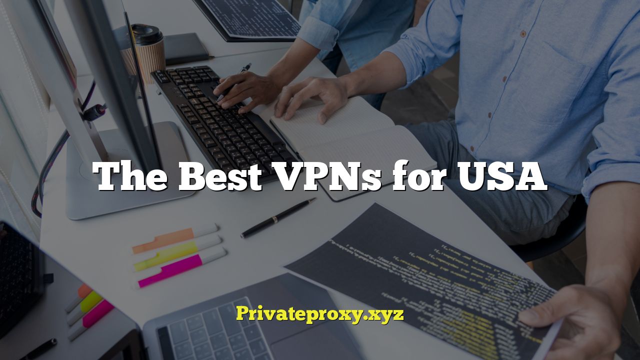 The Best VPNs for USA