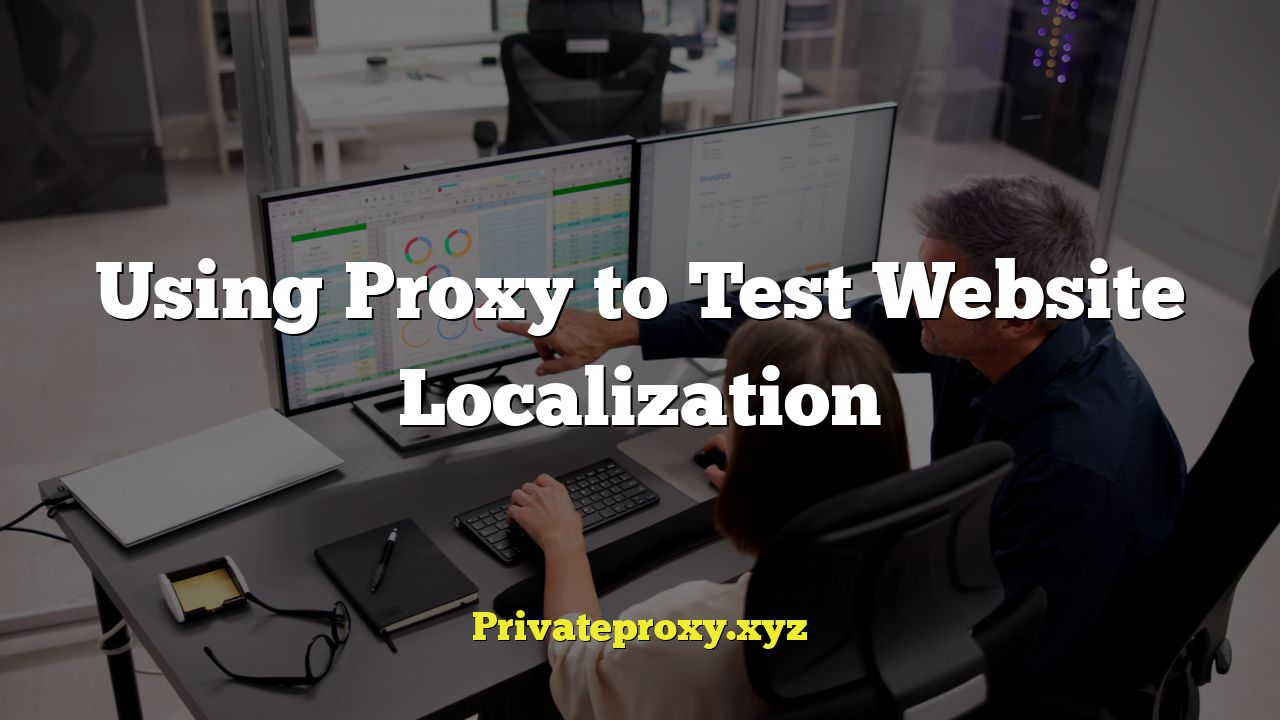 Using Proxy to Test Website Localization